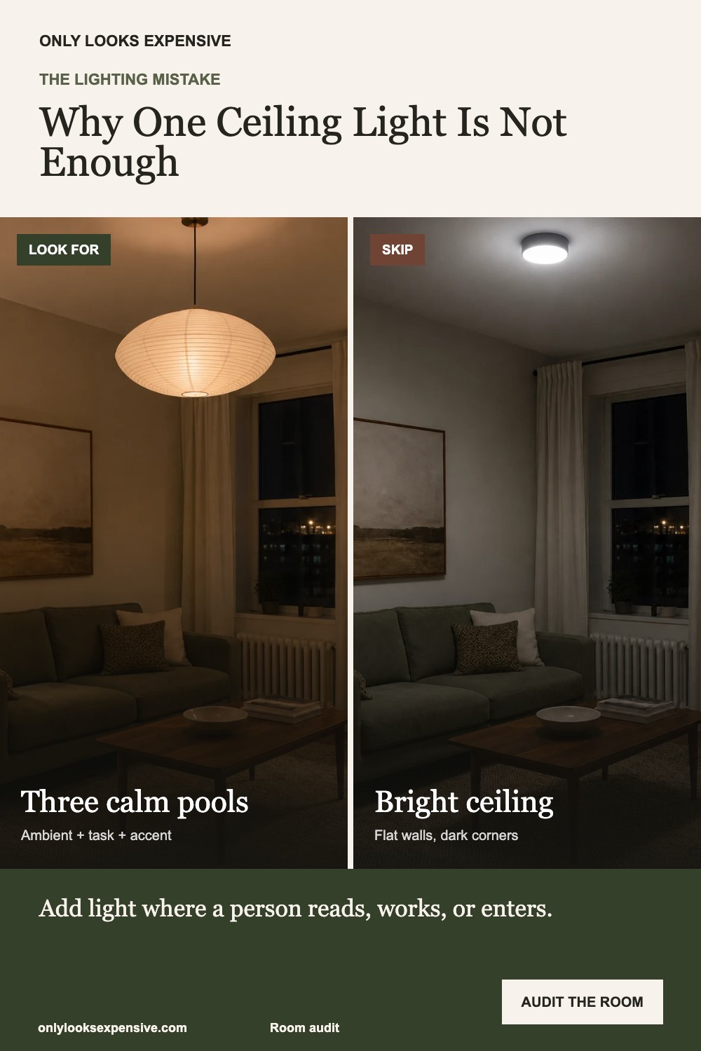 Layered warm lighting versus one cold ceiling light